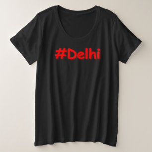"#Delhi" Niedliches Design. Jetzt kaufen Große Größe T-Shirt