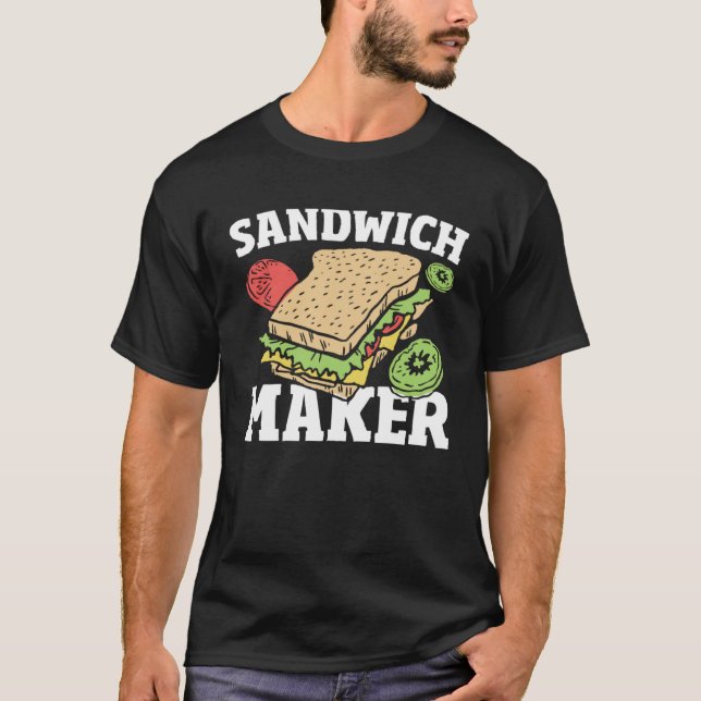 Deli Sandwich Making   Sammich Maker Sandwich Make T-Shirt (Vorderseite)