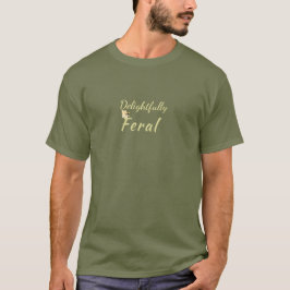 Delightfully Feral with Grumpy Moth Accent T-Shirt