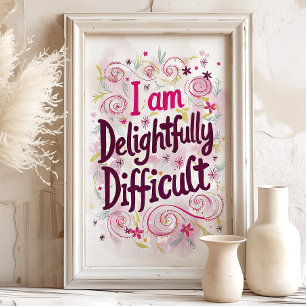 Delikat schwierig: Affirmation Art Print Poster