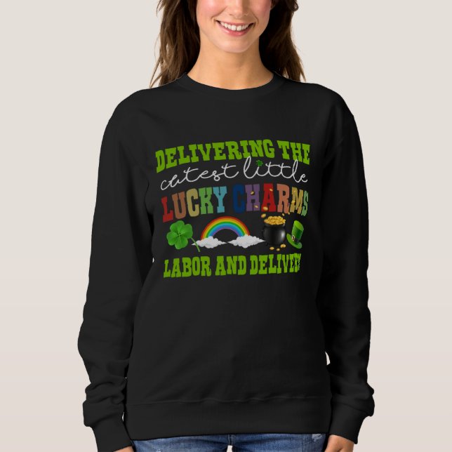 Delivering The Cutest Lucky Charm L&D Nurse St Pat Sweatshirt (Vorderseite)