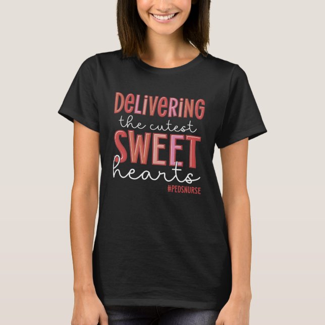 Delivering The Cutest Sweethearts Peds Nurse Valen T-Shirt (Vorderseite)