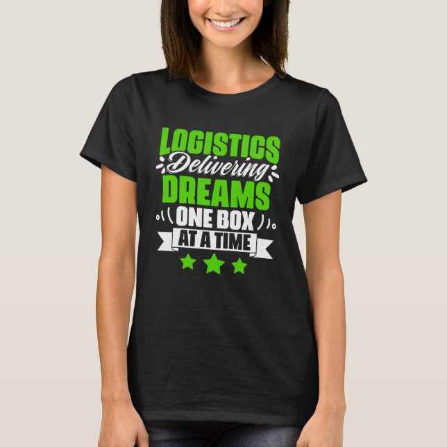 Delivery Logistics Manager Logistician Logistics O T-Shirt (Vorderseite)