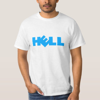Dell = Hölle T-Shirt