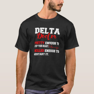 Delta Doctor Hübsch genug, um Ihre Erholung im Her T-Shirt