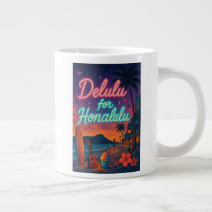 Delulu für Honalulu Jumbo-Tasse