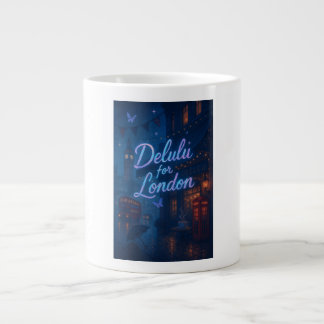 Delulu für London Jumbo-Tasse