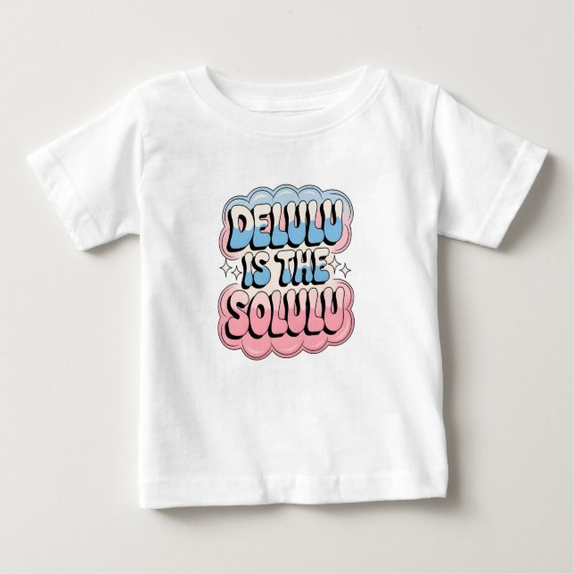 Delulu ist der Solulu Baby T-shirt (Vorderseite)
