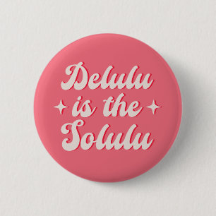 Delulu ist der Solulu Button