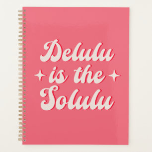 Delulu ist der Solulu Planer