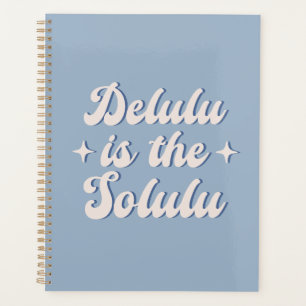 Delulu ist der Solulu Planer