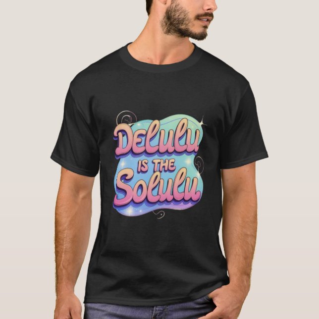 Delulu ist der Solulu-T - Shirt - Spielerischer Y2 (Vorderseite)
