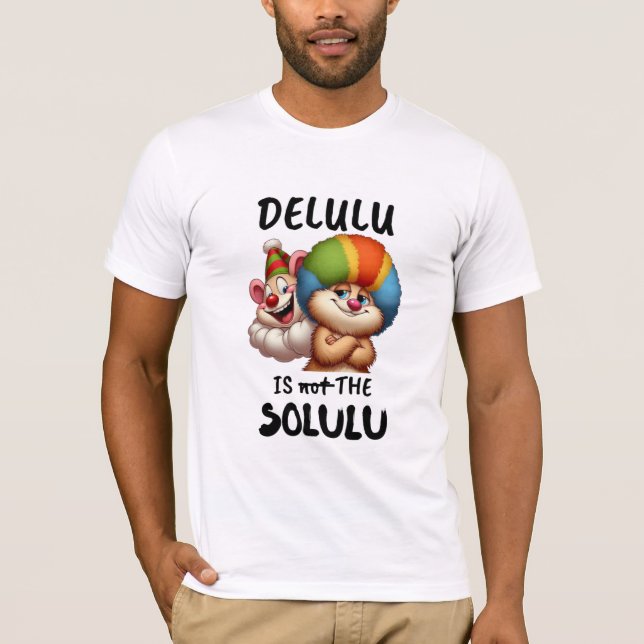 "Delulu ist nicht die Solulu" Lustige Clown-Tiere T-Shirt (Vorderseite)