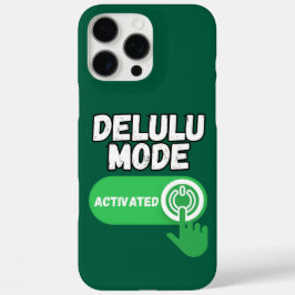 Delulu-Modus aktiviert | Lustiges Gen Z iPhone 16 Pro Max Hülle