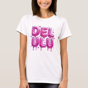 Delulu Pink Bubblegum 3D-Typografie Y2K Gen Z Lust T-Shirt