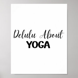 Delulu über Yoga sarkastischer Zen-Yogi Poster
