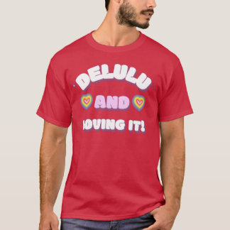 Delulu und es liebend Freund T-Shirt