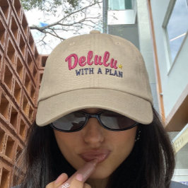 Delulu with a Plan Funny Embroidered Baseball Cap Bestickte Baseballkappe