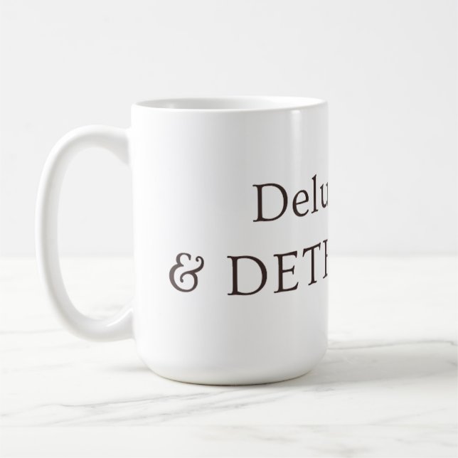 Delusional & Determined Aesthetic Neutral Mug Kaffeetasse (Links)