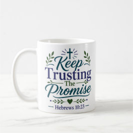 Dem Versprechen weiterhin vertrauen Spirituelle Er Kaffeetasse