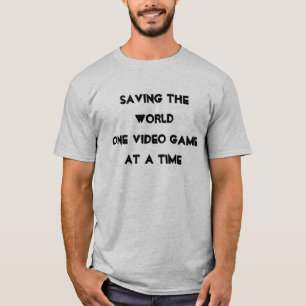 DEM WORLDONE VIDEO GAMEAT EINE ZEIT RETTEN T-Shirt
