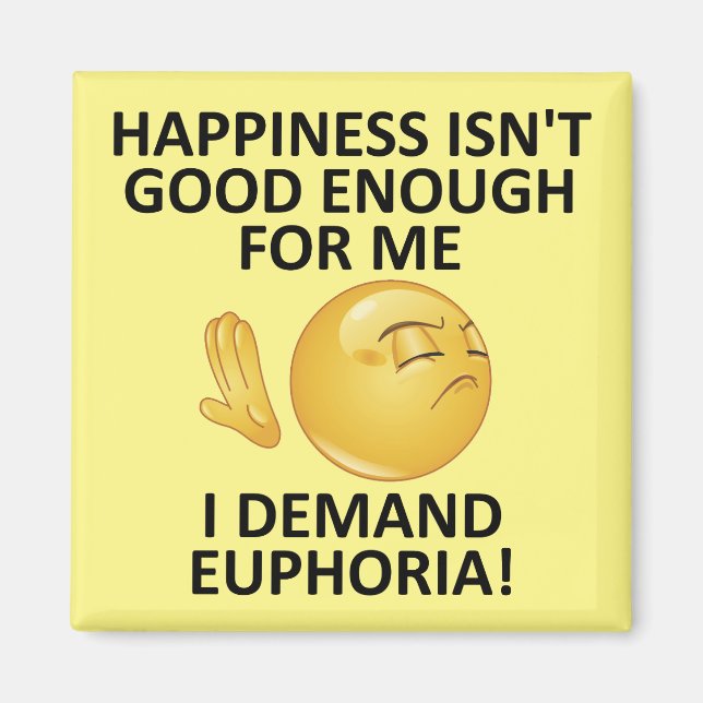Demand Euphoria Funny Kühlschrankmagnet Kühlschran Magnet (Vorne)