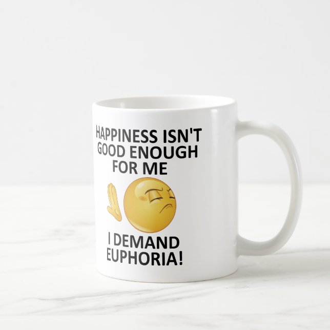 Demand Euphoria Funny Mug oder Travel Mug Tasse (Rechts)