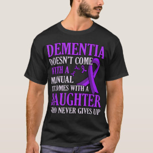 Demenz kommt mit Töchteralzheimer-Bewusstsein T-Shirt
