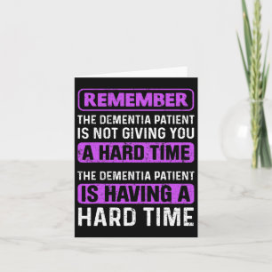 Demenzpatient gibt Ihnen keine harte Zeit Karte