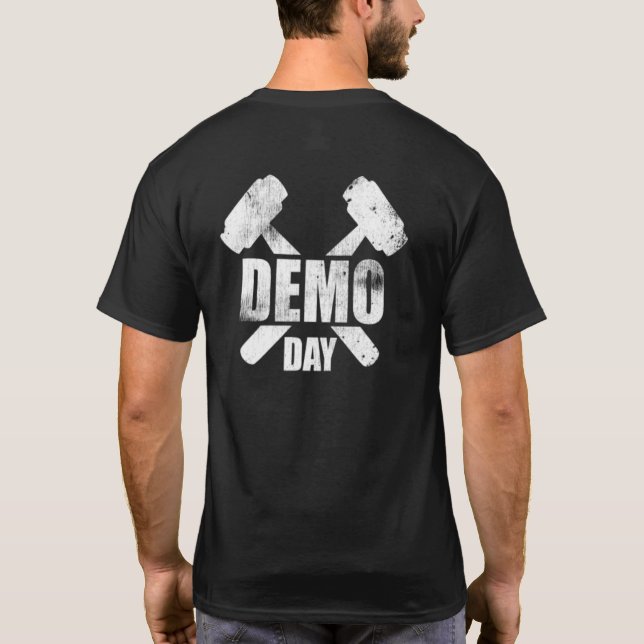 Demo Day Demolition Team Zuhause House Constructio T-Shirt (Rückseite)