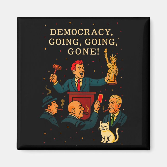 Democracy Auction Gone Funny Litical Satire Gift T Magnet (Vorne)