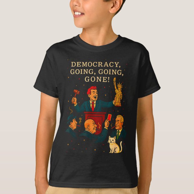 Democracy Auction Gone Funny Litical Satire Gift  T-Shirt (Vorderseite)