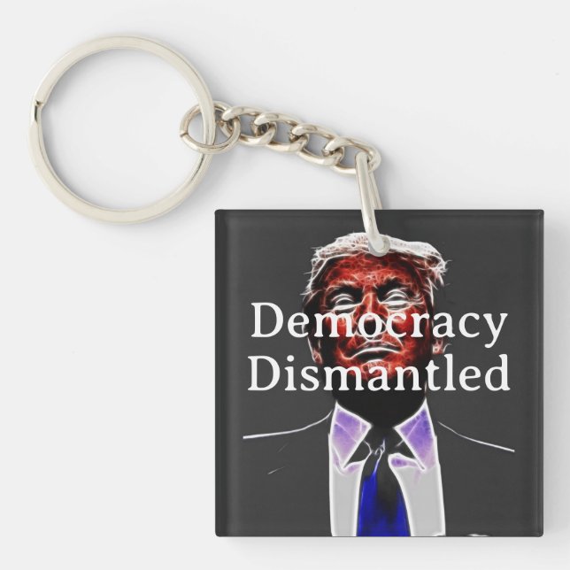 Democracy Dismantled Keychain Schlüsselanhänger (Vorderseite)