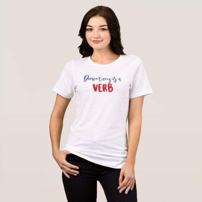 'Democracy Is A Verb' Midterm Election Season  Tri-Blend Shirt (Vorderseite voll)