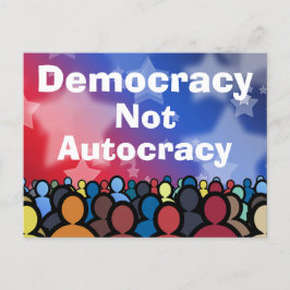 Democracy Not Autocracy Postkarte