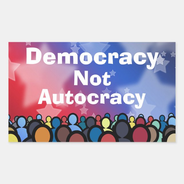 Democracy Not Autocracy Rechteckiger Aufkleber (Vorderseite)