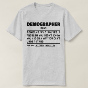 Demografin Noun Definition Demografie Mitarbeiter  T-Shirt