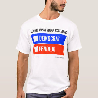 Demokrat gegen Pendejo T - Shirt