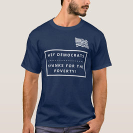 DEMOKRATEN DANKEN FÜR DEN T - SHIRT DER ARMUTSWAHL