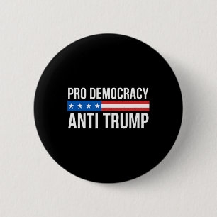 Demokratie - Anti Trump - Button
