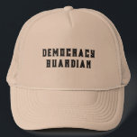 Demokratie Gardian Tex Design Truckerkappe<br><div class="desc">Tragen Sie dieses Shirt,  um Ihr Engagement für Demokratie zu zeigen,  insbesondere in der aktuellen politischen Situation hier und im Ausland.</div>