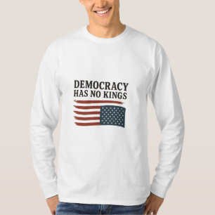 Demokratie hat keinen König gegen Trump USA T-Shirt