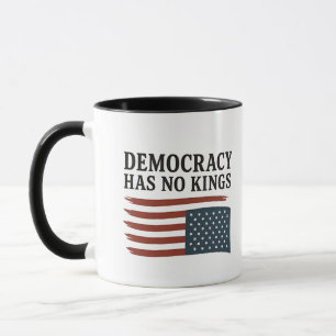 Demokratie hat keinen König gegen Trump USA Tasse
