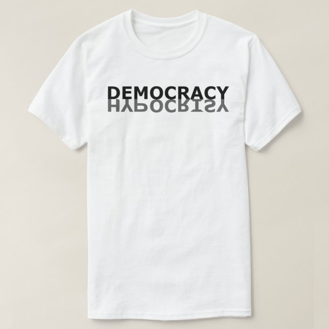 Demokratie-Hypokrisie T-Shirt (Design vorne)
