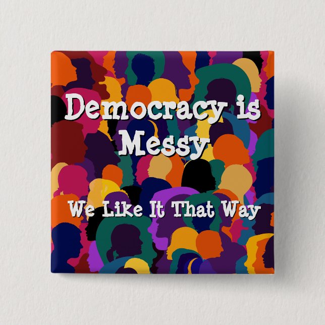Demokratie ist chaotisch  button (Vorderseite)