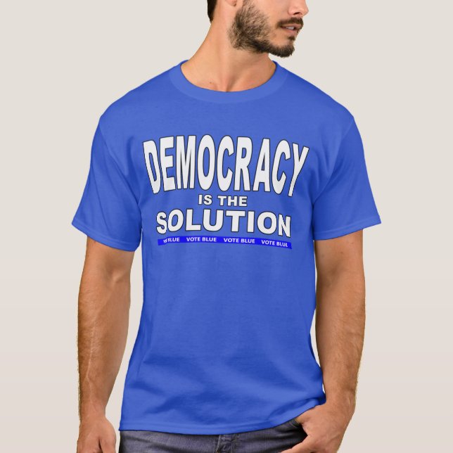 Demokratie ist die Lösung T-Shirt (Vorderseite)