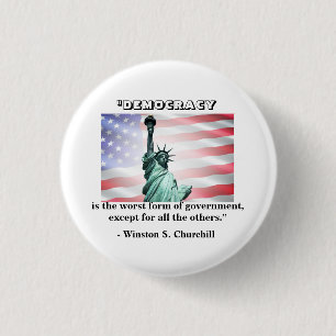 Demokratie ist die schlechteste Regierungsform.... Button