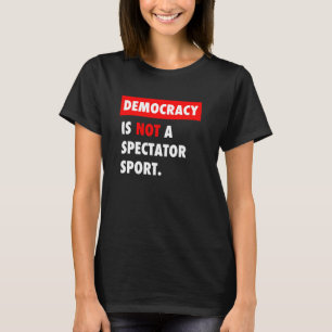 Demokratie ist KEIN Zuschauer für Sport T-Shirt