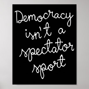 Demokratie ist kein Zuschauer-Srt-lustiges Zitat Poster