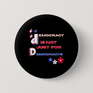 Demokratie ist nicht nur für Demokraten Button